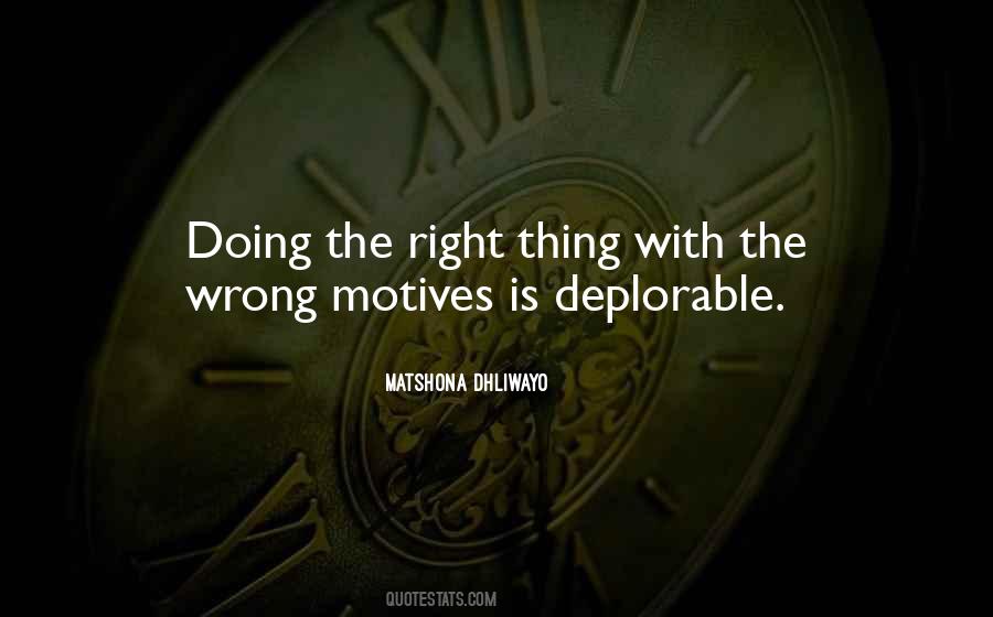 Quotes About Wrong Motives #1806084