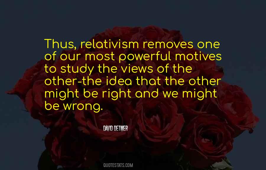 Quotes About Wrong Motives #41903