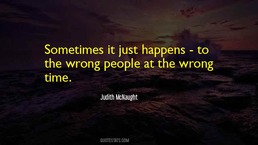 Quotes About Wrong People #1247788