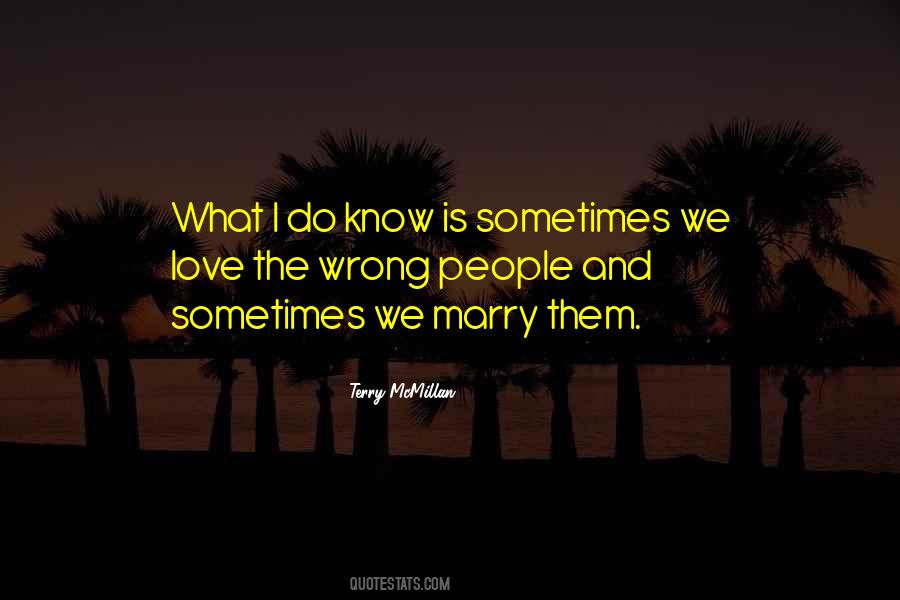 Quotes About Wrong People #1698390