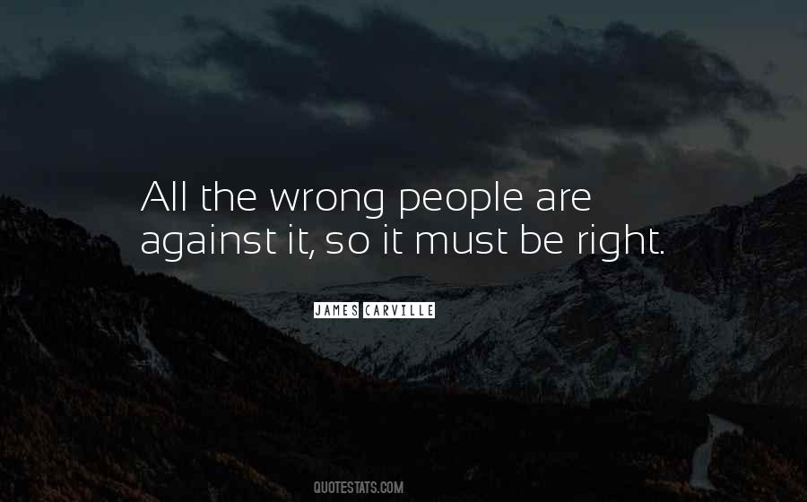 Quotes About Wrong People #1809811