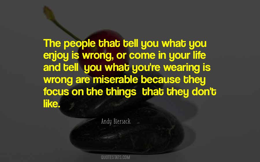 Quotes About Wrong People In Your Life #1113647