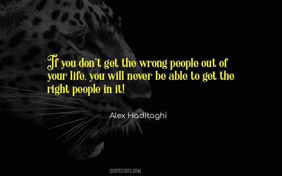 Quotes About Wrong People In Your Life #1581945