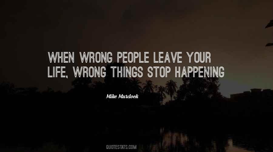 Quotes About Wrong People In Your Life #307882