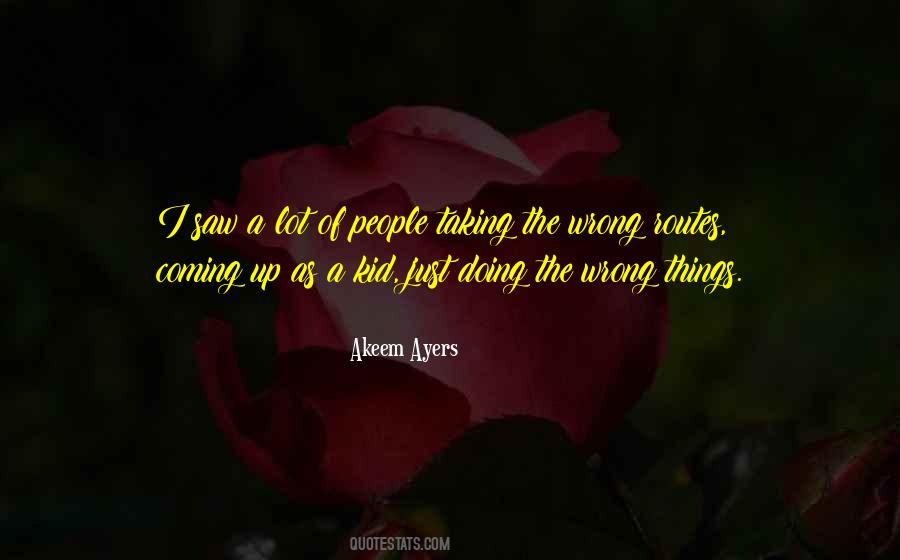 Quotes About Wrong Things #367513