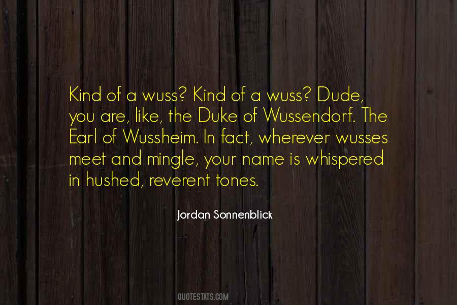 Quotes About Wussiness #467507