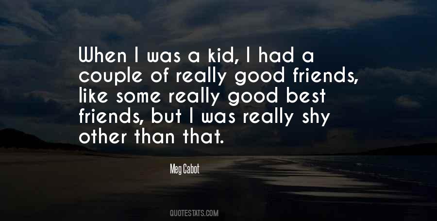 Quotes About Really Good Friends #985576