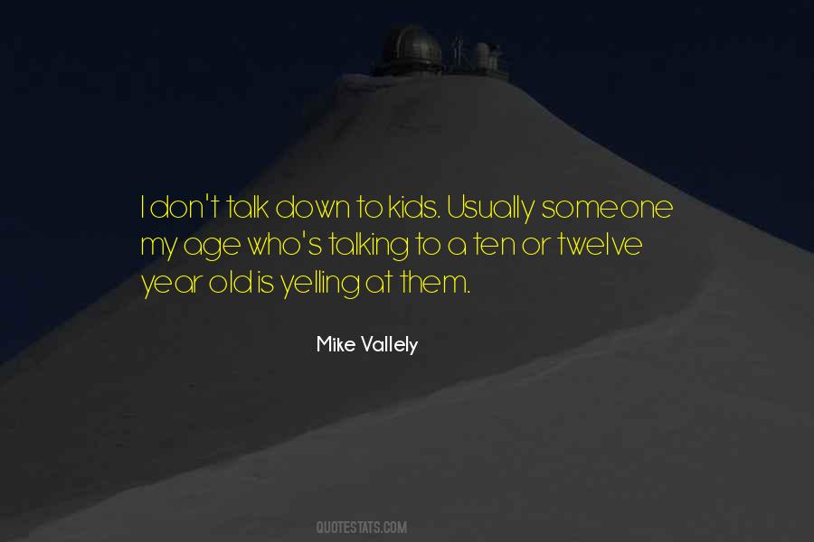 Quotes About Yelling At Someone #716526