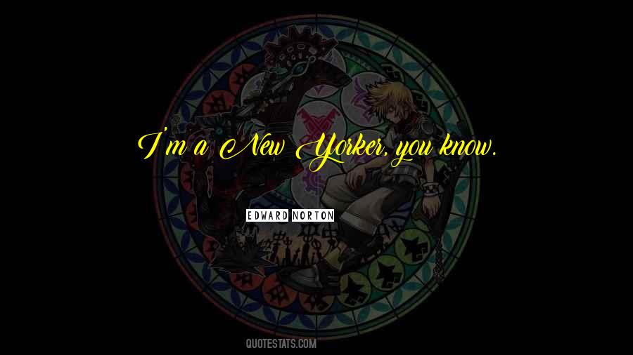 Quotes About Yorker #1216762