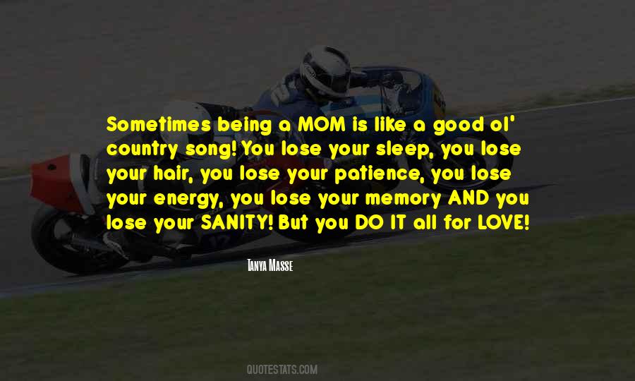 Quotes About You And Your Mom #165739