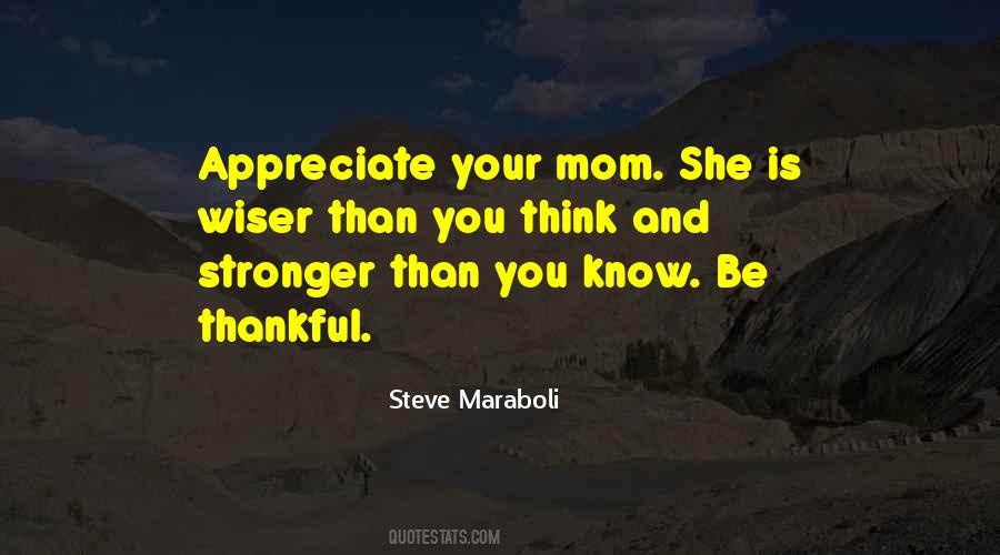 Quotes About You And Your Mom #54795
