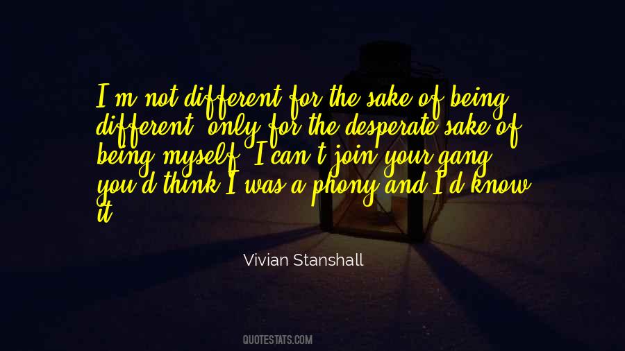 Quotes About You Being Different #118997