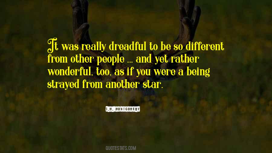 Quotes About You Being Different #372721