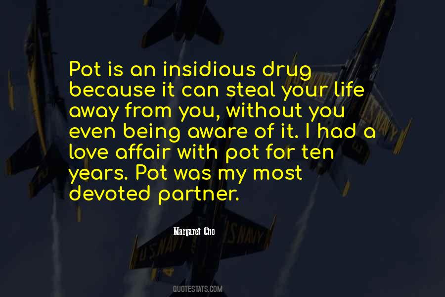 Quotes About You Being My Drug #652555
