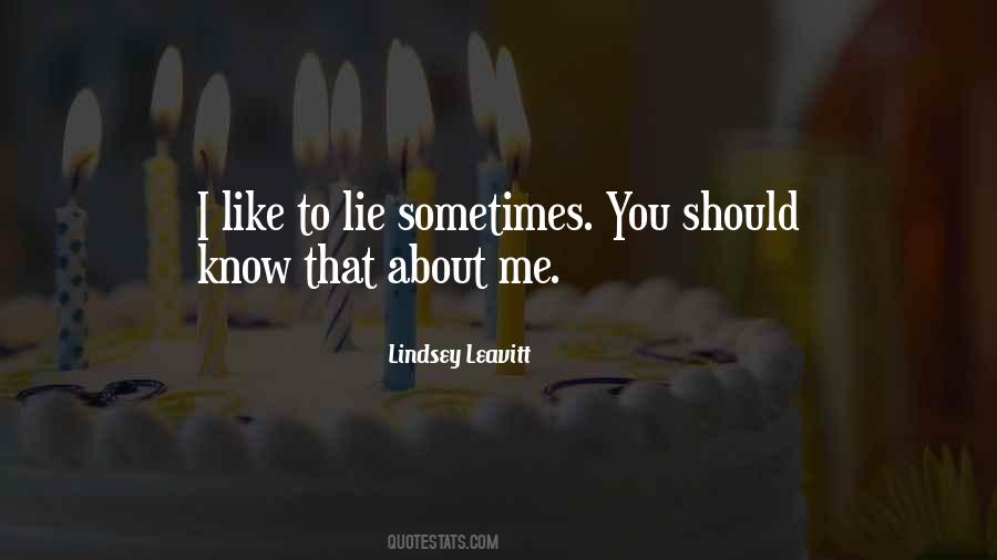 Quotes About You Lie To Me #232049