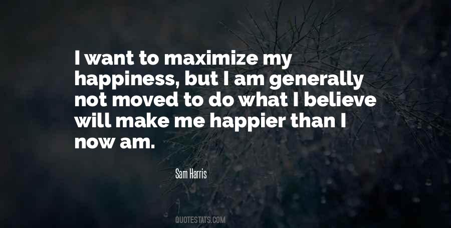 Quotes About You Make Your Own Happiness #16715