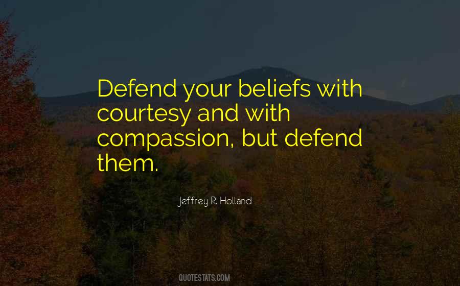 Quotes About Your Beliefs #1309964