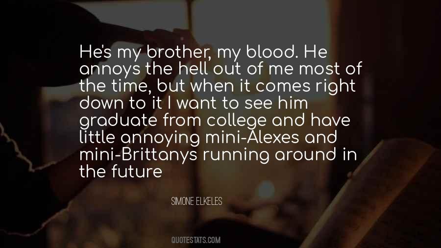 Quotes About Your Brother Going To College #529490