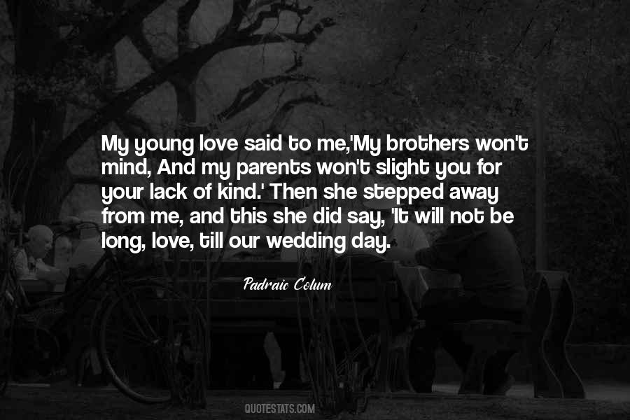 Quotes About Your Brothers Love #1849832