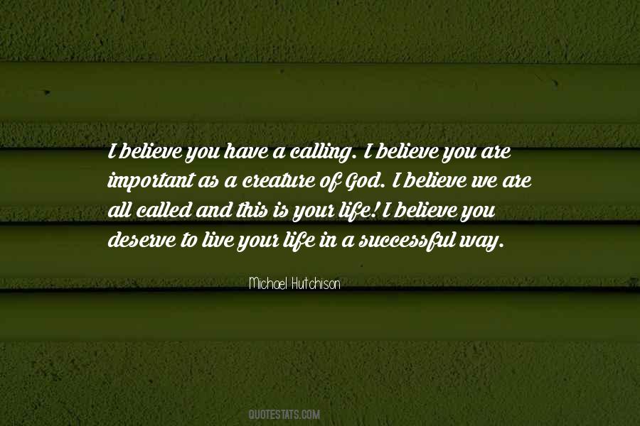 Quotes About Your Calling In Life #720959