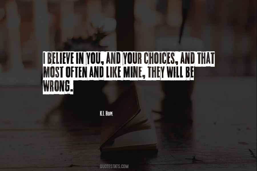 Quotes About Your Choices #1581862