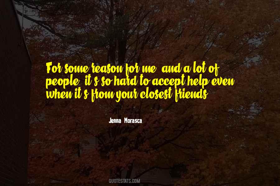 Quotes About Your Closest Friends #1702139
