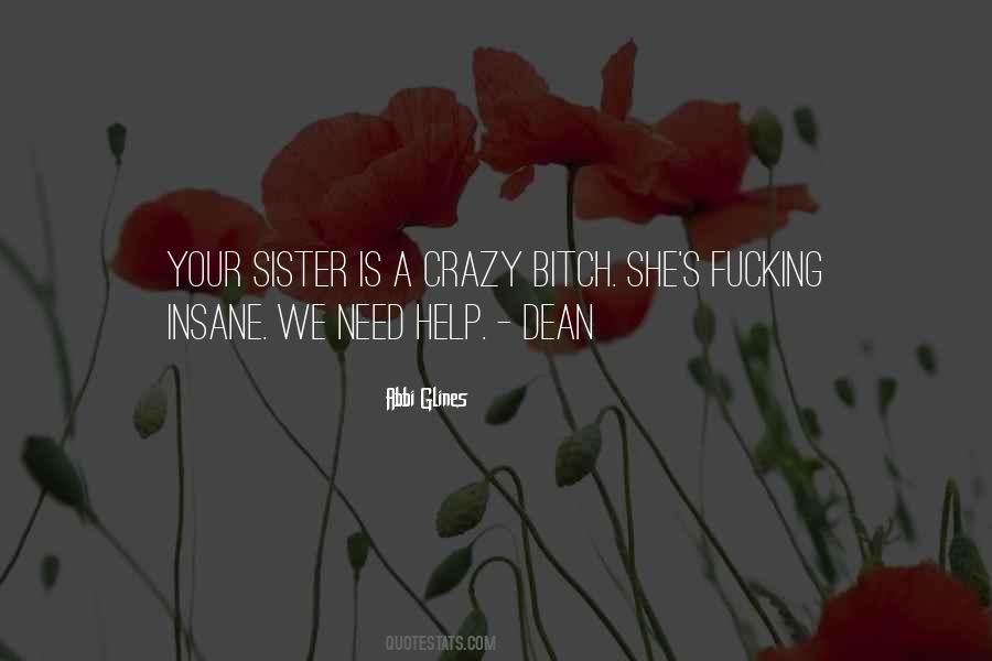 Quotes About Your Crazy Sister #944582