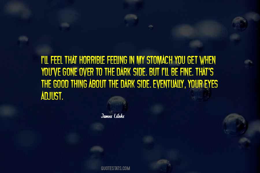 Quotes About Your Dark Side #1537238