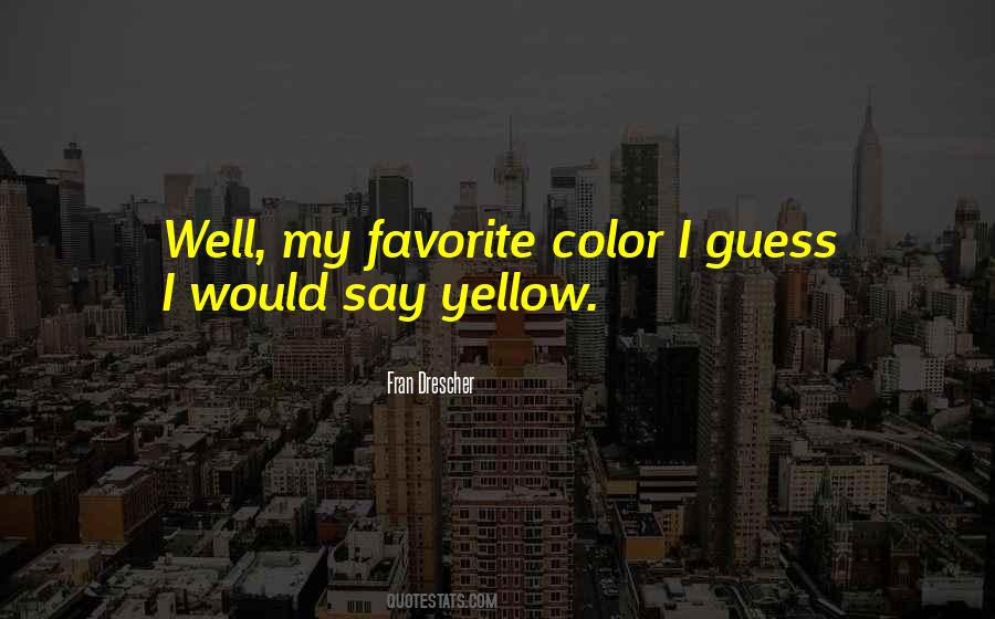 Quotes About Your Favorite Color #437611