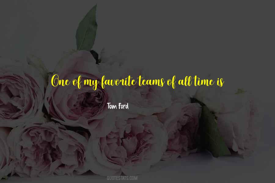 Quotes About Your Favorite Team #1459436