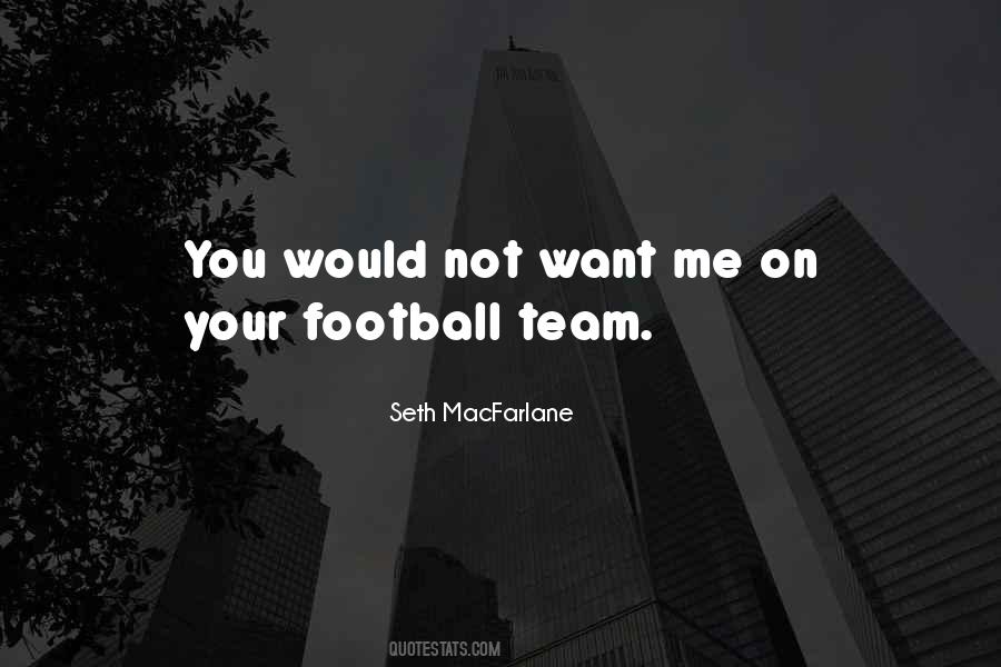 Quotes About Your Football Team #771428