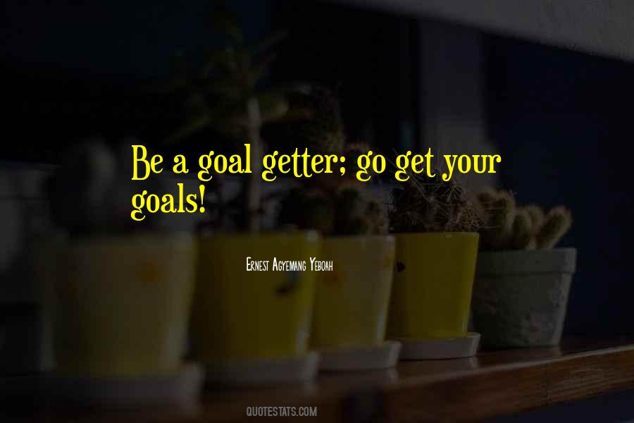 Quotes About Your Goals #1226469