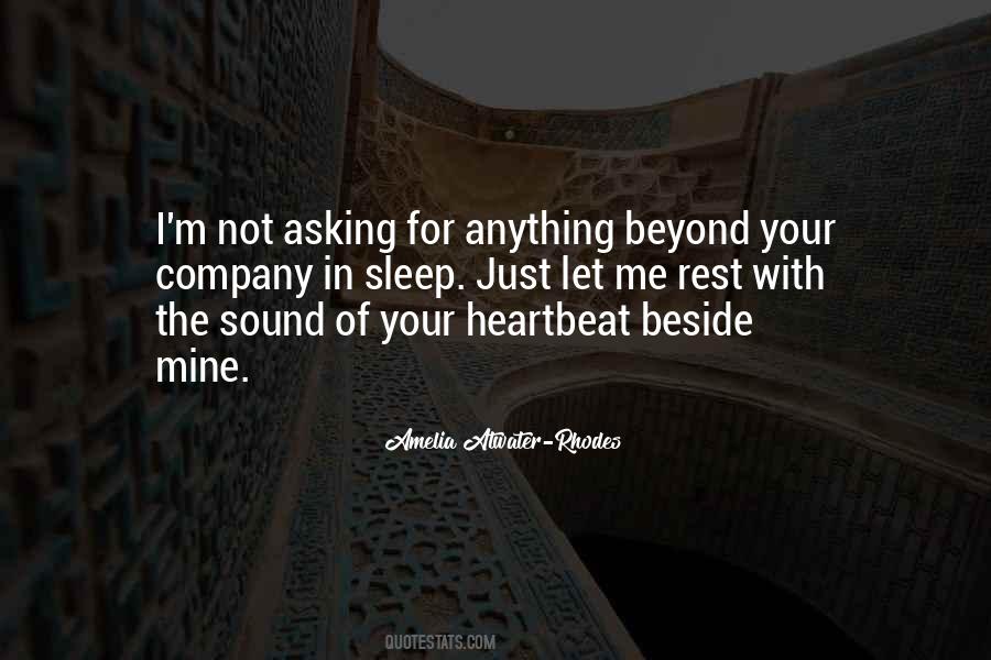 Quotes About Your Heartbeat #458511