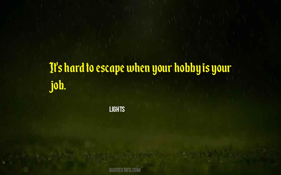 Quotes About Your Hobby #1737649