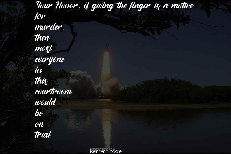 Quotes About Your Honor #757226