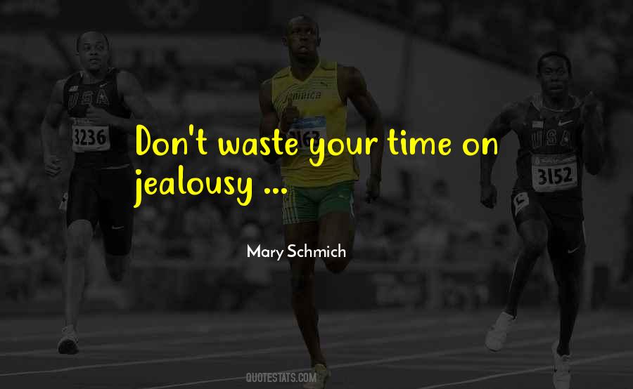 Quotes About Your Jealousy #1125894