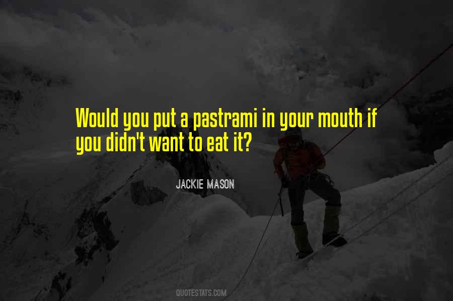 Quotes About Your Mouth #1288814