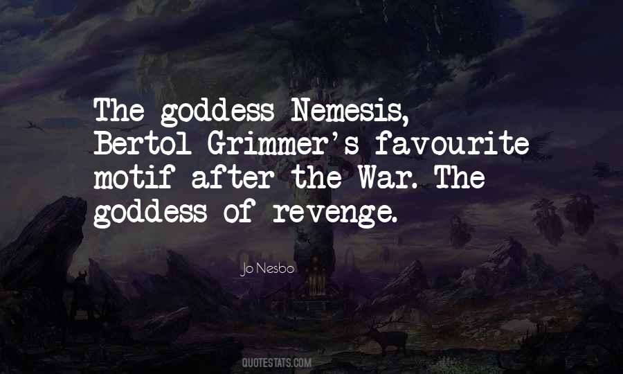 Quotes About Your Nemesis #227442