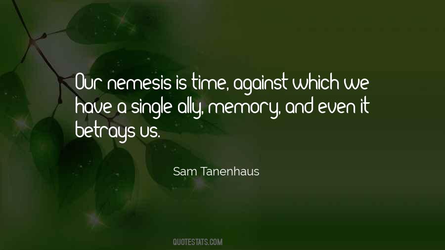 Quotes About Your Nemesis #580832