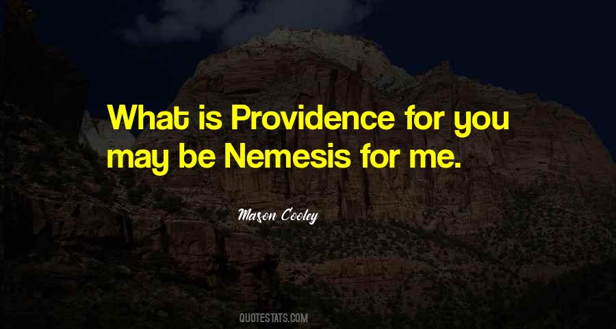 Quotes About Your Nemesis #937315