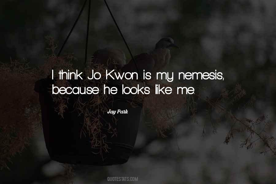 Quotes About Your Nemesis #940408