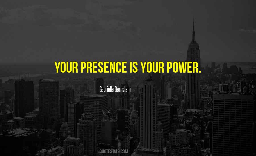 Quotes About Your Presence #1602007