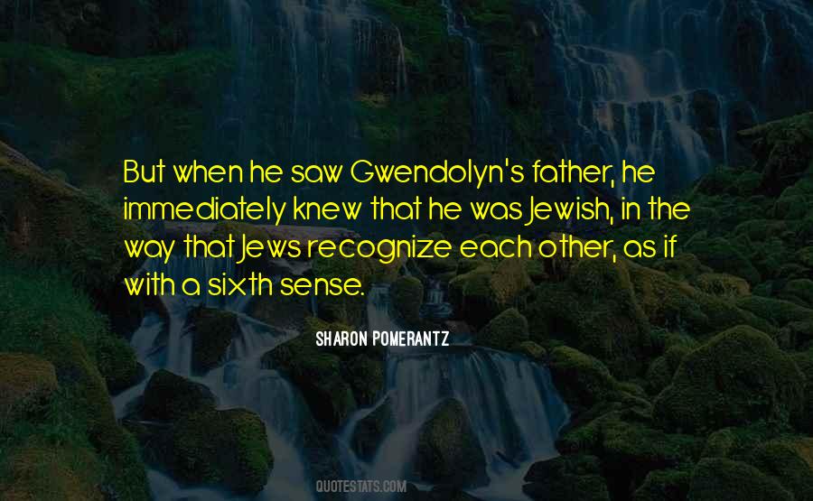 Quotes About Your Sixth Sense #637711 Quotes About Your Sixth Sense #637711