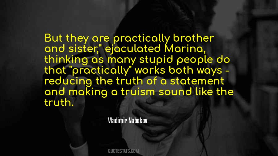 Quotes About Your Stupid Sister #1562009