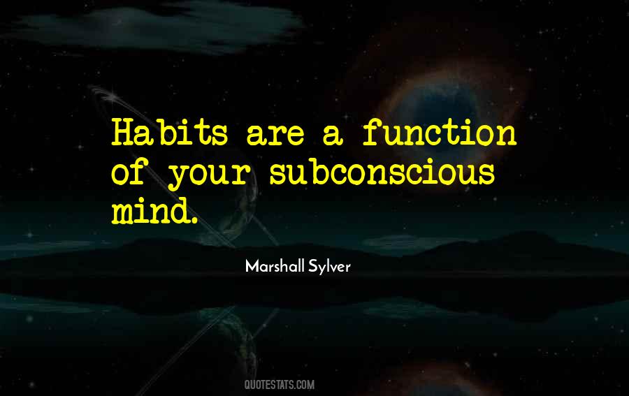 Quotes About Your Subconscious #61283