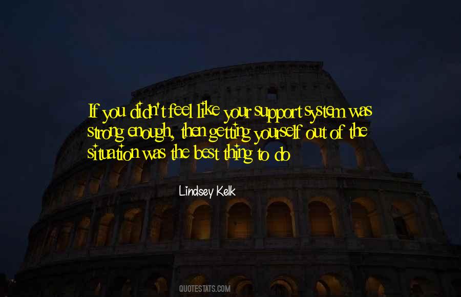 Quotes About Your Support System #255511