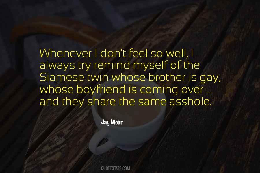 Quotes About Your Twin Brother #1242064