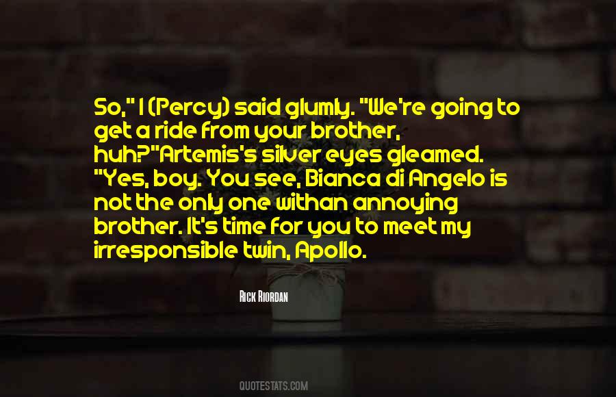 Quotes About Your Twin Brother #1815046