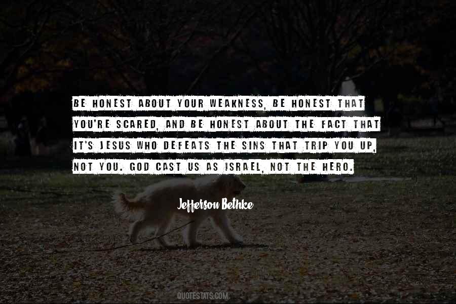 Quotes About Your Weakness #1032768