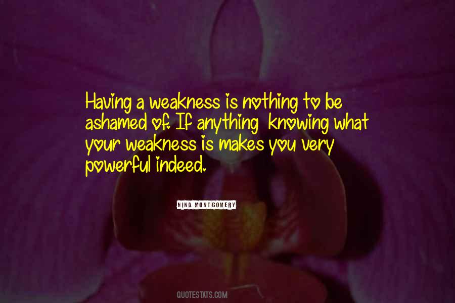 Quotes About Your Weakness #1088715